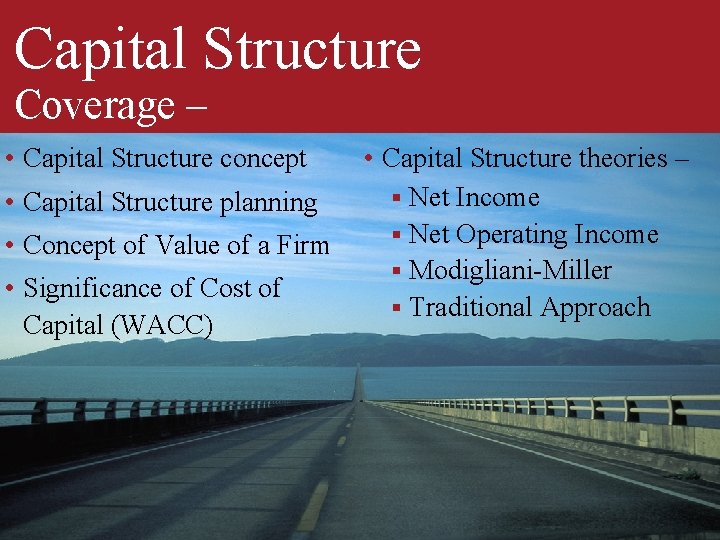 Capital Structure Coverage – • Capital Structure concept • Capital Structure planning • Concept