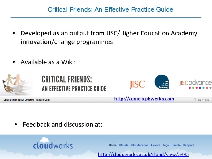 Critical Friends: An Effective Practice Guide • Developed as an output from JISC/Higher Education
