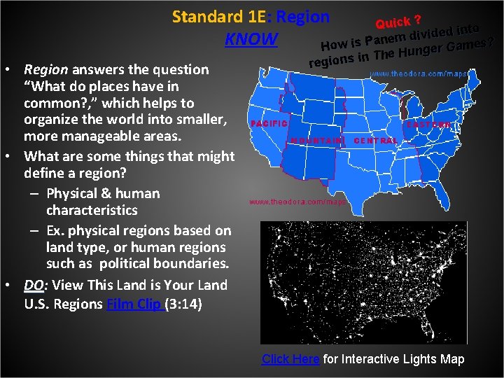 Standard 1 E: Region Quick ? into d e d i v i d