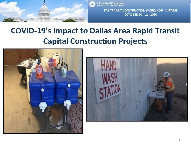 U. S Department of Transportation Federal Transit Administration FTA TRANSIT CONSTRUCTION WORKSHOP - VIRTUAL