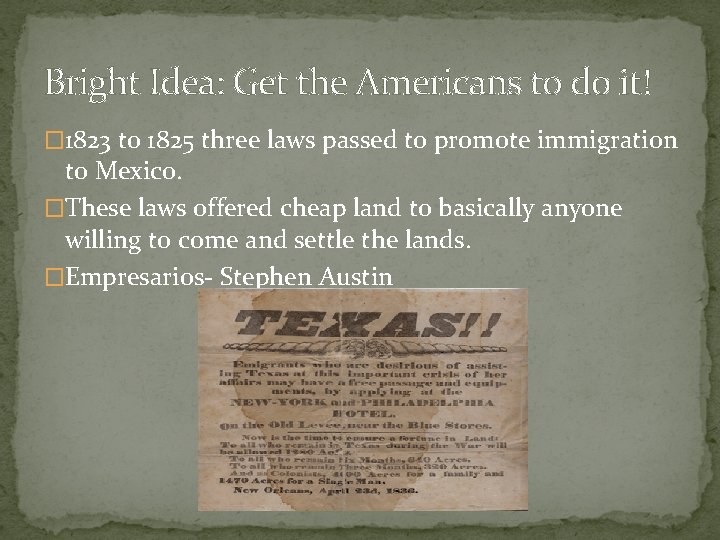 Bright Idea: Get the Americans to do it! � 1823 to 1825 three laws