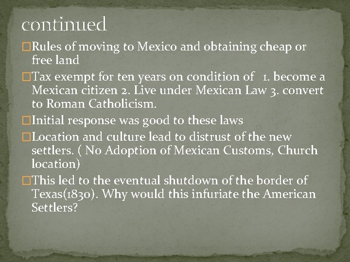 continued �Rules of moving to Mexico and obtaining cheap or free land �Tax exempt