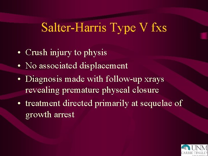 Salter-Harris Type V fxs • Crush injury to physis • No associated displacement •