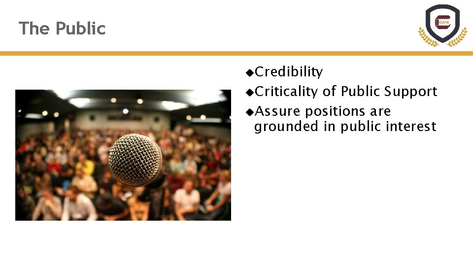 The Public Credibility Criticality of Public Support Assure positions are grounded in public interest