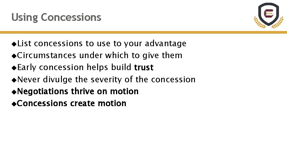 Using Concessions List concessions to use to your advantage Circumstances under which to give