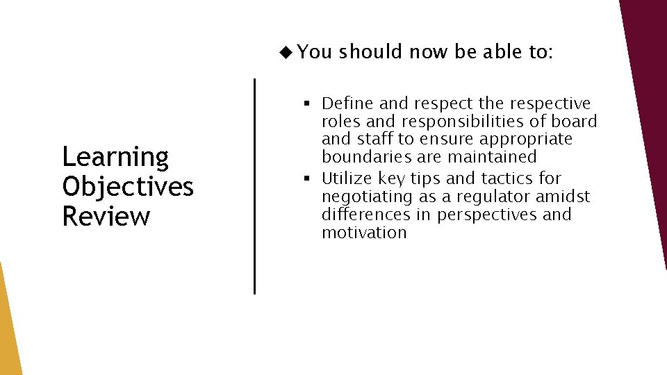  You Learning Objectives Review should now be able to: § Define and respect