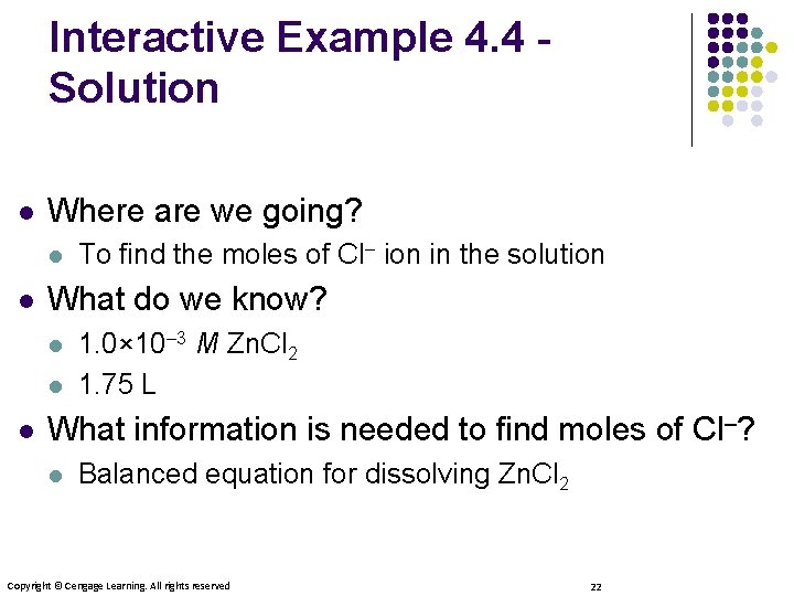 Interactive Example 4. 4 Solution l Where are we going? l l What do