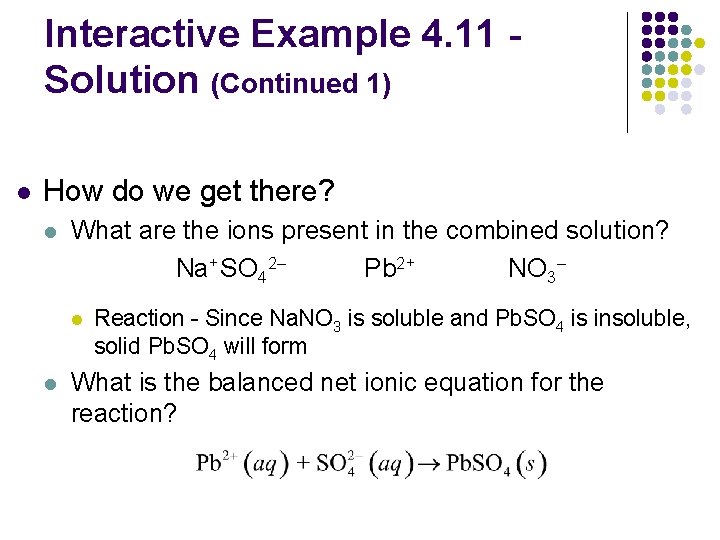 Interactive Example 4. 11 Solution (Continued 1) l How do we get there? l