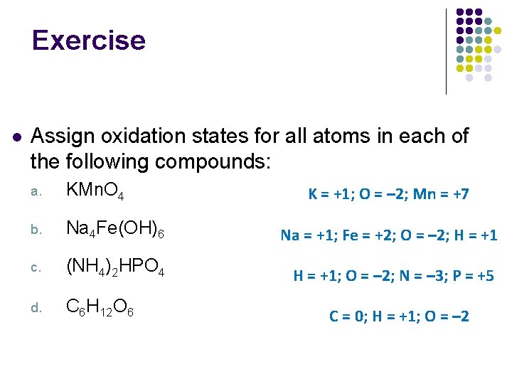 Exercise l Assign oxidation states for all atoms in each of the following compounds: