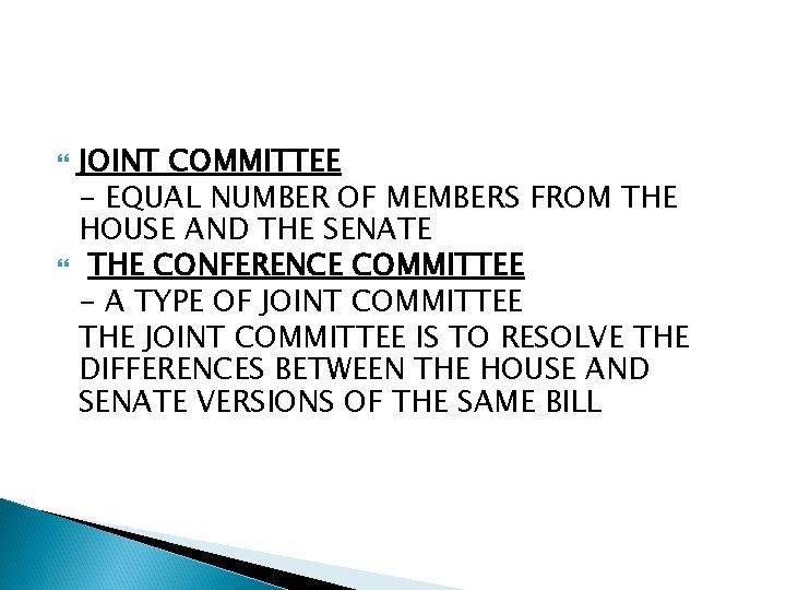  JOINT COMMITTEE - EQUAL NUMBER OF MEMBERS FROM THE HOUSE AND THE SENATE
