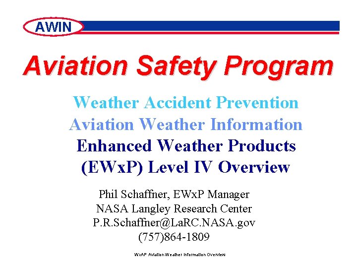 AWIN Aviation Safety Program Weather Accident Prevention Aviation Weather Information Enhanced Weather Products (EWx.