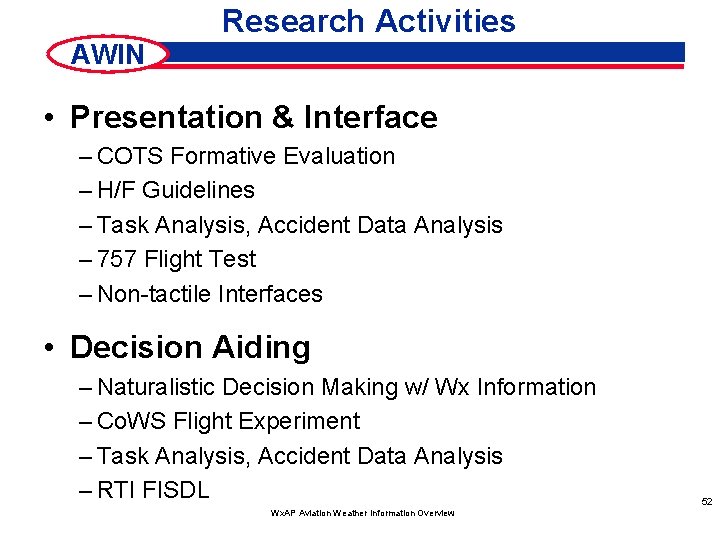 Research Activities AWIN • Presentation & Interface – COTS Formative Evaluation – H/F Guidelines