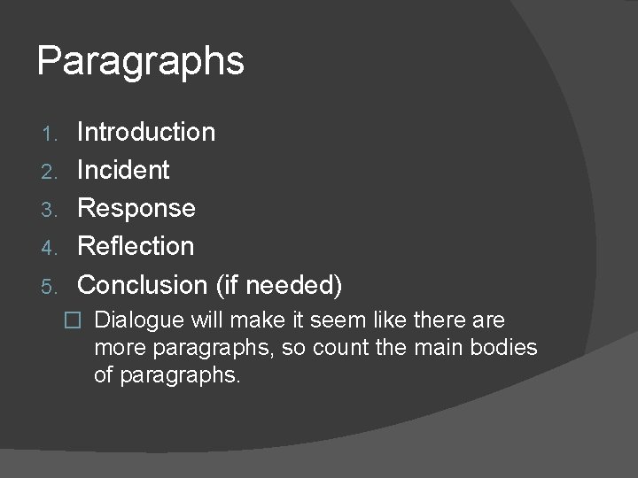 Paragraphs 1. 2. 3. 4. 5. Introduction Incident Response Reflection Conclusion (if needed) �