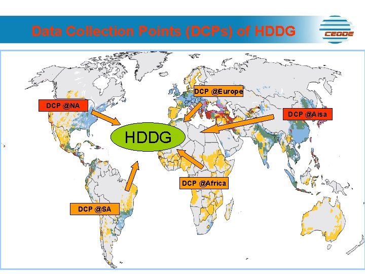 Data Collection Points (DCPs) of HDDG DCP @Europe DCP @NA DCP @Aisa HDDG DCP