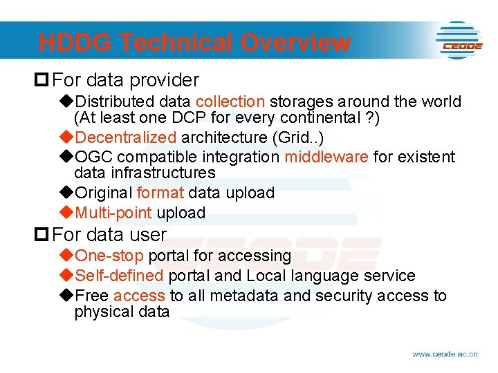 HDDG Technical Overview p For data provider u. Distributed data collection storages around the