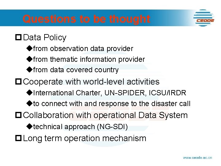 Questions to be thought p Data Policy ufrom observation data provider ufrom thematic information