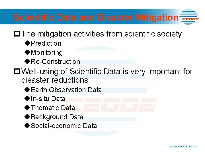 Scientific Data and Disaster Mitigation p The mitigation activities from scientific society u. Prediction