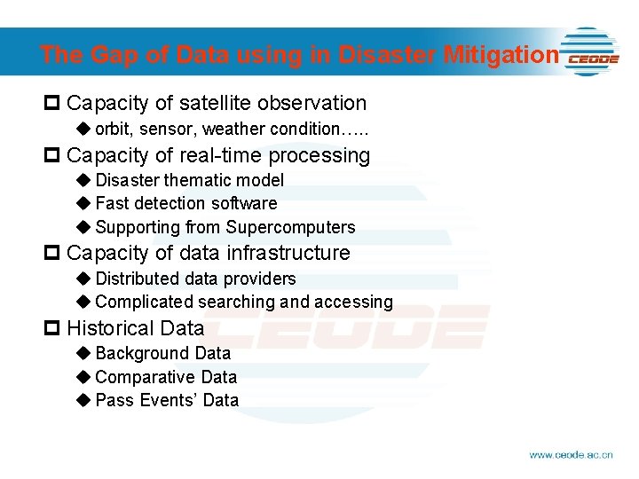 The Gap of Data using in Disaster Mitigation p Capacity of satellite observation u