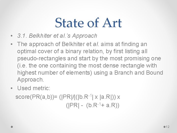 State of Art • 3. 1. Belkhiter et al. ’s Approach • The approach State of Art • 3. 1. Belkhiter et al. ’s Approach • The approach