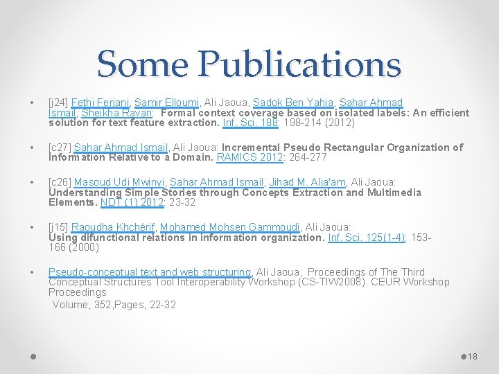 Some Publications • [j 24] Fethi Ferjani, Samir Elloumi, Ali Jaoua, Sadok Ben Yahia,