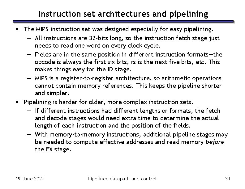 Instruction set architectures and pipelining § The MIPS instruction set was designed especially for