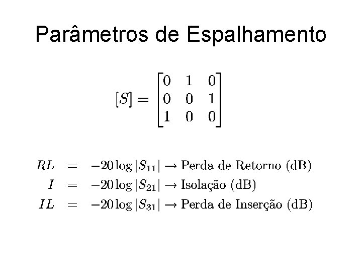 Parâmetros de Espalhamento 