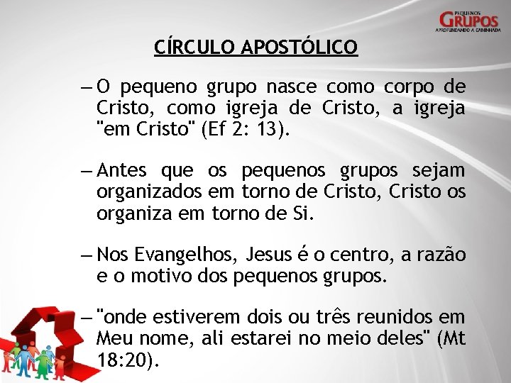 CÍRCULO APOSTÓLICO – O pequeno grupo nasce como corpo de Cristo, como igreja de