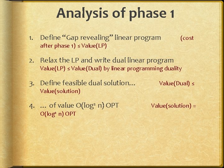 Analysis of phase 1 1. Define “Gap revealing” linear program (cost after phase 1)
