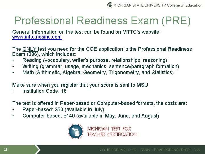 Professional Readiness Exam (PRE) General Information on the test can be found on MTTC’s