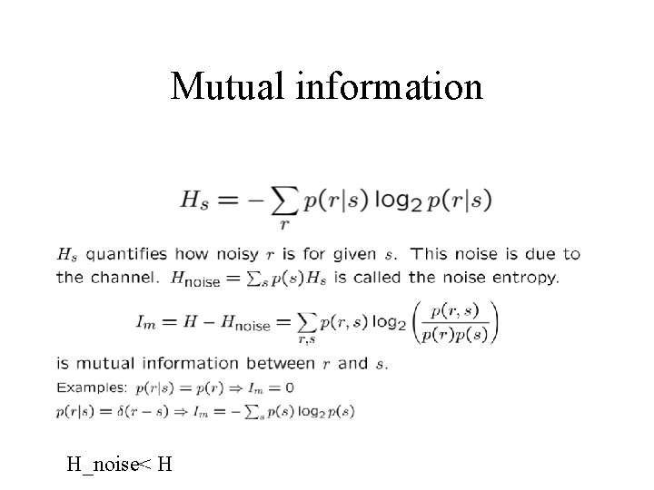 Mutual information H_noise< H 