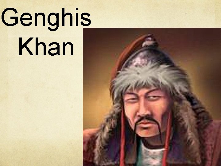 Genghis Khan 