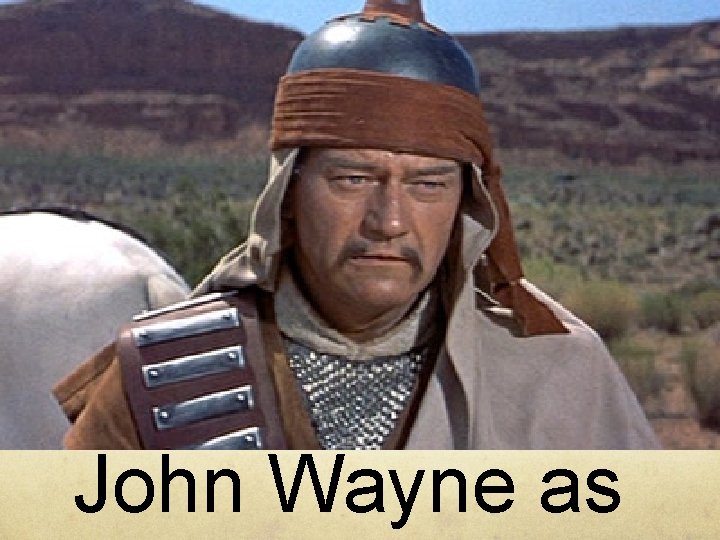 John Wayne as 