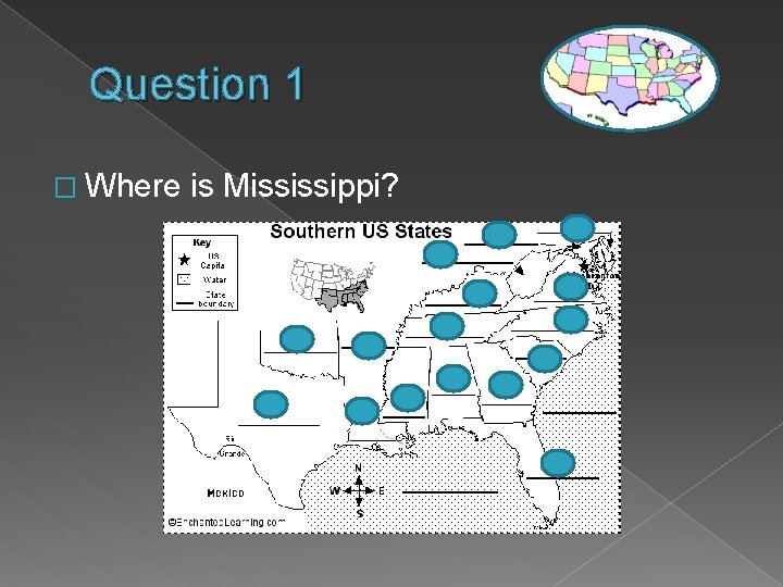 Question 1 � Where is Mississippi? 