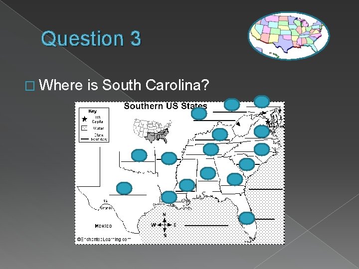 Question 3 � Where is South Carolina? 