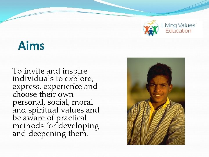 Aims To invite and inspire individuals to explore, express, experience and choose their own