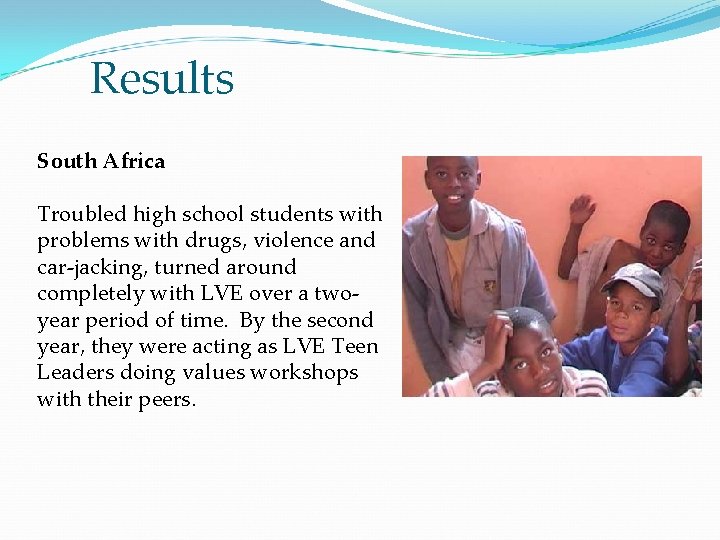 Results South Africa Troubled high school students with problems with drugs, violence and car-jacking,