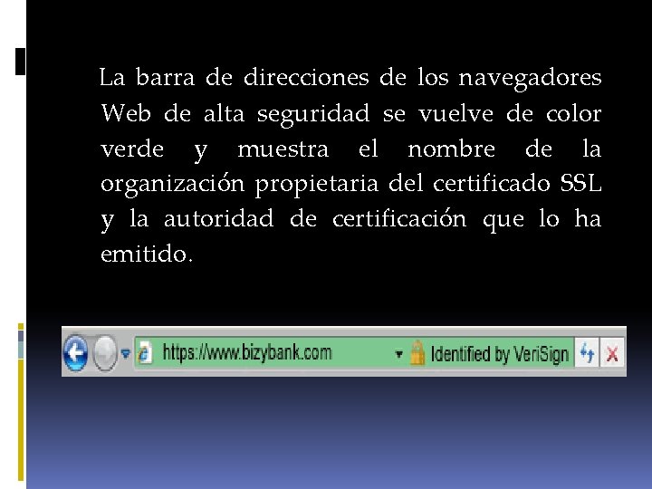 La barra de direcciones de los navegadores Web de alta seguridad se vuelve de