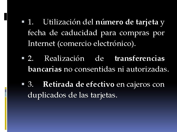  1. Utilización del número de tarjeta y fecha de caducidad para compras por