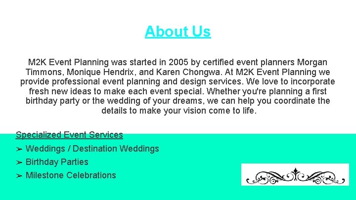 About Us M 2 K Event Planning was started in 2005 by certified event