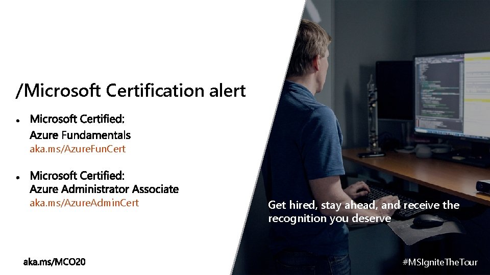 /Microsoft Certification alert aka. ms/Azure. Fun. Cert aka. ms/Azure. Admin. Cert Get hired, stay