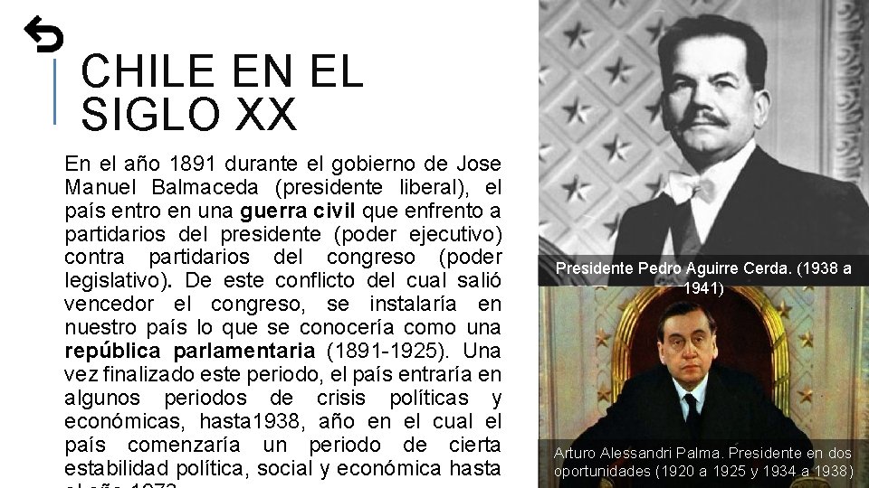 CHILE EN EL SIGLO XX En el año 1891 durante el gobierno de Jose
