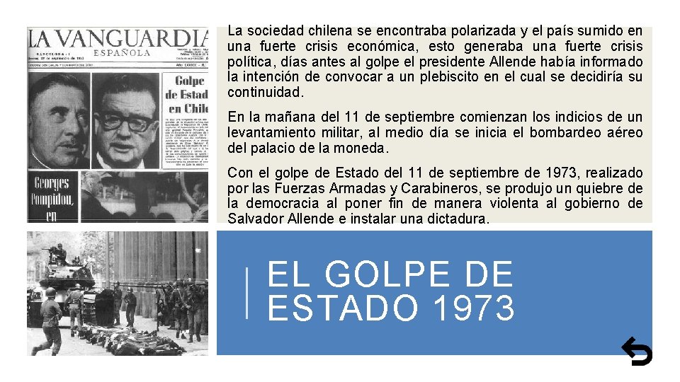 La sociedad chilena se encontraba polarizada y el país sumido en una fuerte crisis