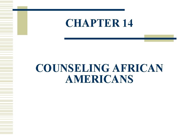 CHAPTER 14 COUNSELING AFRICAN AMERICANS 