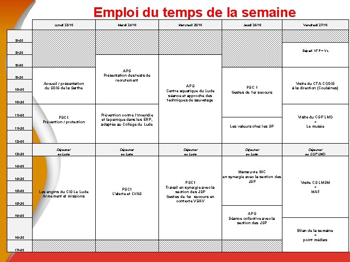 Emploi du temps de la semaine 43 Lundi 23/10 Mardi 24/10 Mercredi 25/10 Jeudi