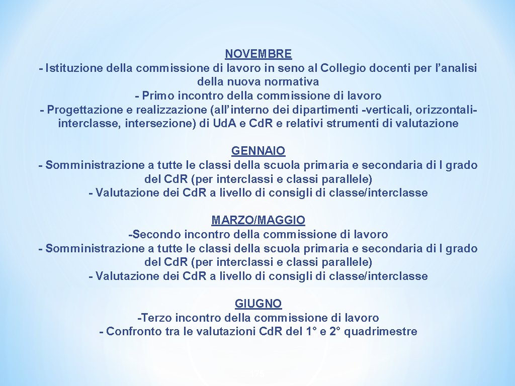 NOVEMBRE - Istituzione della commissione di lavoro in seno al Collegio docenti per l’analisi