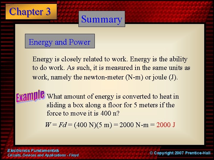 Chapter 3 Summary Energy and Power Energy is closely related to work. Energy is
