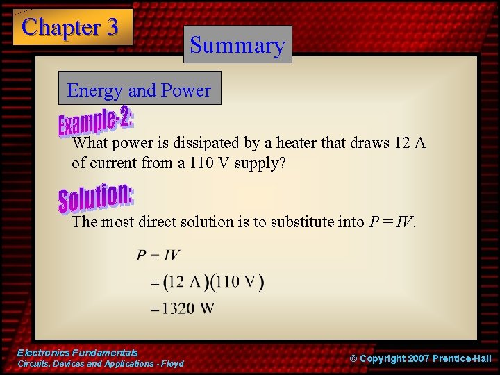 Chapter 3 Summary Energy and Power What power is dissipated by a heater that