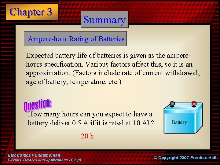 Chapter 3 Summary Ampere-hour Rating of Batteries Expected battery life of batteries is given