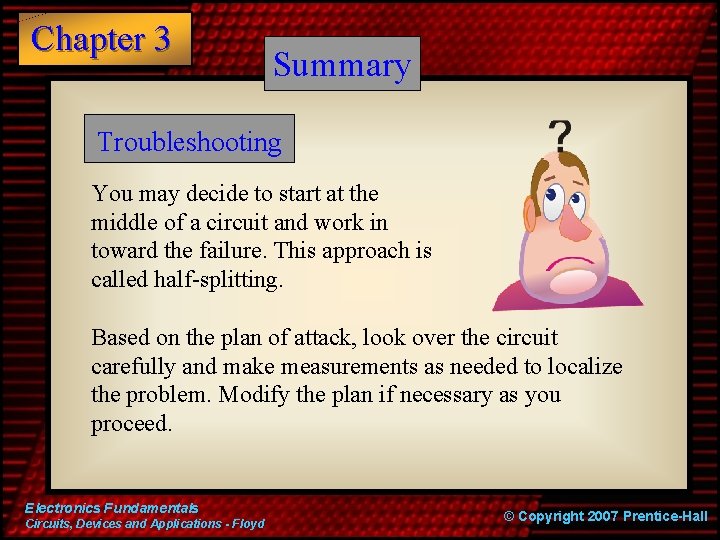 Chapter 3 Summary Troubleshooting You may decide to start at the middle of a