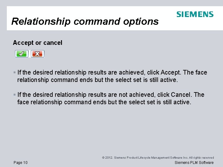 Relationship command options Accept or cancel § If the desired relationship results are achieved,